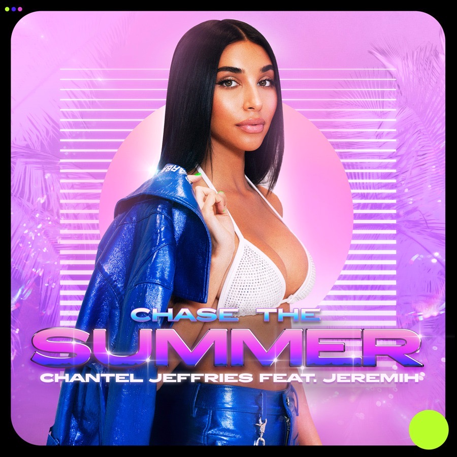 Chantel Jeffries - Chase The Summer (ft. Jeremih)
